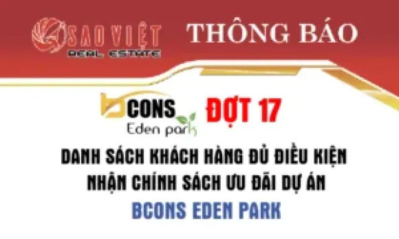 Thông báo 080/TB-SV: Danh sách Khách hàng đủ điều kiện nhận chính sách ưu đãi dự án Bcons Eden Park – Đợt 17